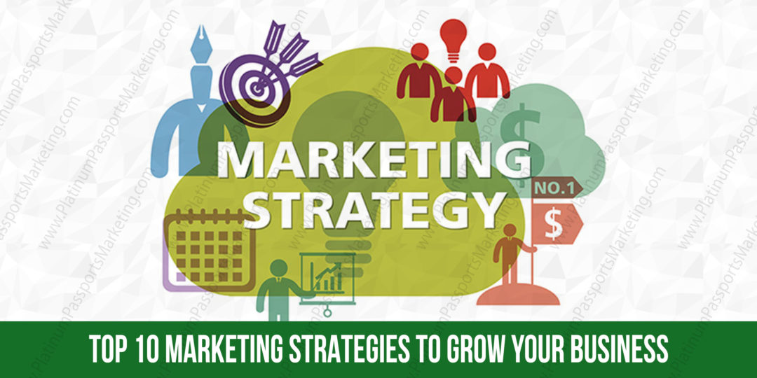 Top 10 Marketing Strategies to Grow Your Business - Full Service ...