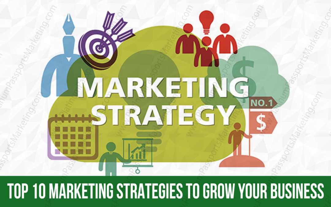 Top 10 Marketing Strategies to Grow Your Business